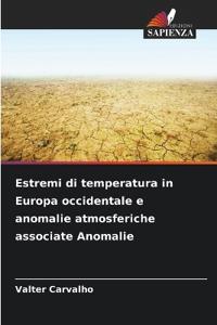 Estremi di temperatura in Europa occidentale e anomalie atmosferiche associate Anomalie