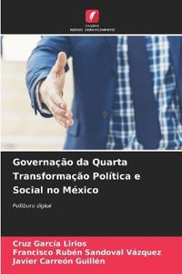 Governação da Quarta Transformação Política e Social no México