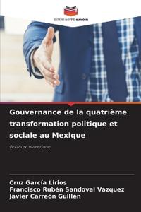Gouvernance de la quatrième transformation politique et sociale au Mexique