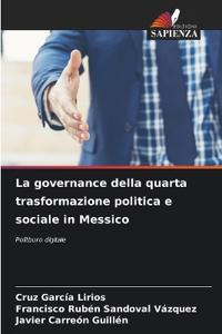 La governance della quarta trasformazione politica e sociale in Messico