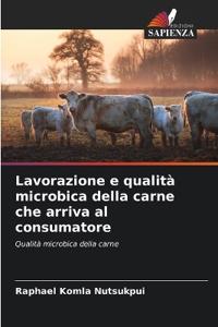 Lavorazione e qualità microbica della carne che arriva al consumatore