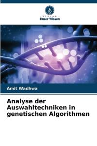 Analyse der Auswahltechniken in genetischen Algorithmen