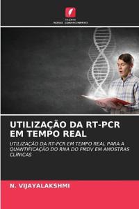 Utilização Da Rt-PCR Em Tempo Real