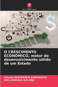 O CRESCIMENTO ECONÓMICO, motor do desenvolvimento sólido de um Estado
