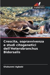 Crescita, sopravvivenza e studi citogenetici dell'Heterobranchus Bidorsalis