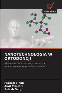 Nanotechnologia W Ortodoncji