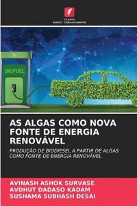 As Algas Como Nova Fonte de Energia Renovável