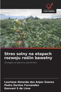 Stres solny na etapach rozwoju roslin bawelny