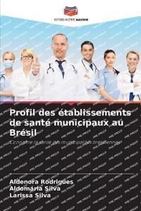 Profil des établissements de santé municipaux au Brésil