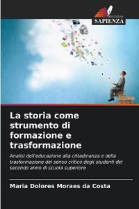 La storia come strumento di formazione e trasformazione