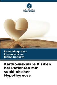 Kardiovaskuläre Risiken bei Patienten mit subklinischer Hypothyreose