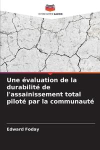 Une évaluation de la durabilité de l'assainissement total piloté par la communauté
