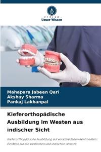Kieferorthopädische Ausbildung im Westen aus indischer Sicht