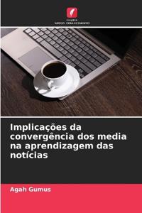 Implicações da convergência dos media na aprendizagem das notícias