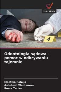 Odontologia sadowa - pomoc w odkrywaniu tajemnic