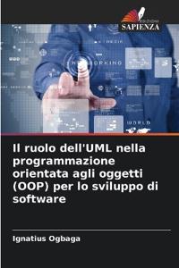 Il ruolo dell'UML nella programmazione orientata agli oggetti (OOP) per lo sviluppo di software