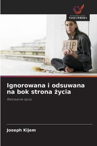 Ignorowana i odsuwana na bok strona zycia