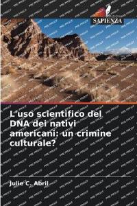 L'uso scientifico del DNA dei nativi americani