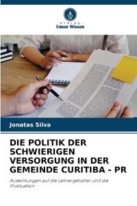 Die Politik Der Schwierigen Versorgung in Der Gemeinde Curitiba - PR