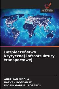 Bezpieczeństwo krytycznej infrastruktury transportowej