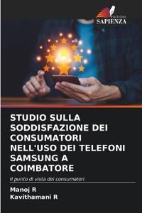 Studio Sulla Soddisfazione Dei Consumatori Nell'uso Dei Telefoni Samsung a Coimbatore