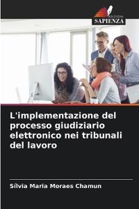 L'implementazione del processo giudiziario elettronico nei tribunali del lavoro