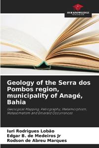 Geology of the Serra dos Pombos region, municipality of Anagé, Bahia