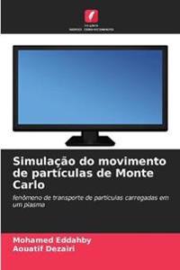 Simulação do movimento de partículas de Monte Carlo