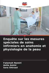 Enquête sur les mesures spéciales de soins infirmiers en anatomie et physiologie de la peau