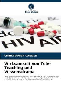 Wirksamkeit von Tele-Teaching und Wissensdrama
