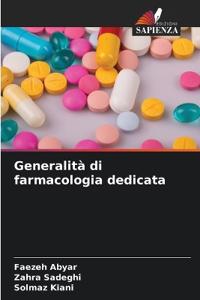 Generalità di farmacologia dedicata