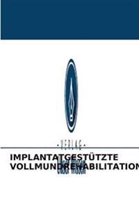 Implantatgestützte Vollmundrehabilitation