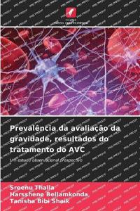 Prevalência da avaliação da gravidade, resultados do tratamento do AVC