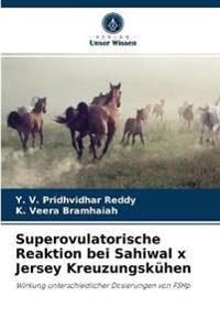 Superovulatorische Reaktion bei Sahiwal x Jersey Kreuzungskühen