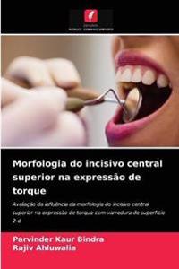 Morfologia do incisivo central superior na expressão de torque