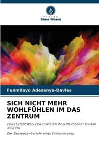 Sich Nicht Mehr Wohlfühlen Im Das Zentrum