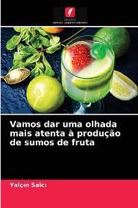 Vamos dar uma olhada mais atenta à produção de sumos de fruta