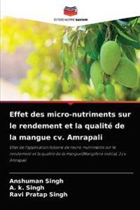 Effet des micro-nutriments sur le rendement et la qualité de la mangue cv. Amrapali