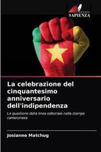 La celebrazione del cinquantesimo anniversario dell'indipendenza