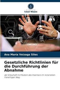 Gesetzliche Richtlinien für die Durchführung der Abnahme