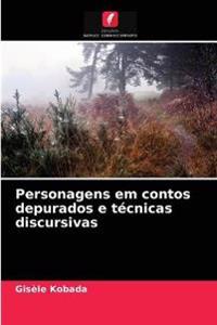 Personagens em contos depurados e técnicas discursivas