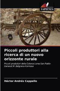 Piccoli produttori alla ricerca di un nuovo orizzonte rurale