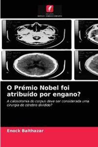 O Prémio Nobel foi atribuído por engano?