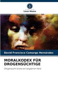 Moralkodex Für Drogensüchtige