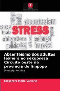 Absenteísmo dos adultos leaners no sekgosese Circuito oeste na província do limpopo