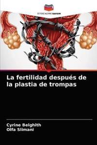 La fertilidad después de la plastia de trompas