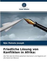 Friedliche Lösung von Konflikten in Afrika