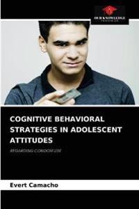 Cognitive Behavioral Strategies in Adolescent Attitudes