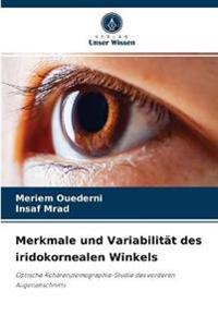 Merkmale und Variabilität des iridokornealen Winkels