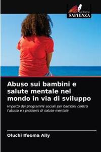 Abuso sui bambini e salute mentale nel mondo in via di sviluppo